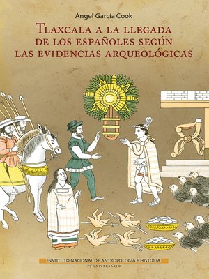 cover image of Tlaxcala a la llegada de los españoles según las evidencias arqueológicas